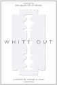 White Out: The Secret Life of Heroin - Michael W Clune