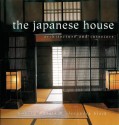 The Japanese House: Architecture and Interiors - Alexandra Black, Noboru Murata