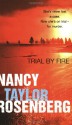 Trial By Fire - Nancy Taylor Rosenberg