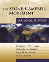 The Stone-Campbell Movement: A Global History - D. Newell Williams, Paul M. Blowers, Douglas A. Foster, SCOTT SEAY