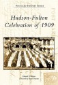 Hudson-Fulton Celebration of 1909 - Edward F. Levine, Roger Panetta