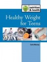 Healthy Weight for Teens - Carla Mooney