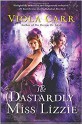 The Dastardly Miss Lizzie: An Electric Empire Novel - Viola Carr