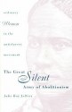 Great Silent Army of Abolitionism - Julie Roy Jeffrey