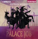 The Palace Job - -Brilliance Audio on CD Unabridged-, Patrick Weekes, Justine Eyre