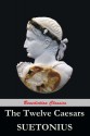 The Twelve Caesars - Suetonius