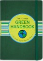 The Little Green Handbook - Ruth Cullen, Kerren Barbas Steckler