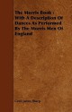 The Morris Book: With a Description of Dances as Performed by the Morris Men of England - Cecil James Sharp