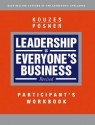 Leadership Is Everyone's Business Participant's Workbook - James M. Kouzes, Barry Z. Posner