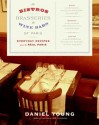 The Bistros, Brasseries, and Wine Bars of Paris: Everyday Recipes from the real Paris - Daniel Young