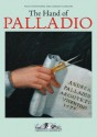 The Hand of Palladio - Lorenzo Capellini, Paolo Portoghesi