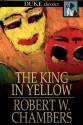 The King in Yellow - Robert W. Chambers