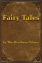 Grimm's Fairy Tales - Jacob Grimm, Wilhelm Grimm