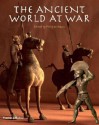 The Ancient World at War: A Global History - Philip de Souza