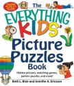 The Everything Kids' Picture Puzzle Book: Hidden Pictures, Matching Games, Pattern Puzzles, and More! - Beth L. Blair, Jennifer A. Ericsson