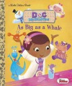 As Big as a Whale (Disney Junior: Doc McStuffins) - Andrea Posner-Sanchez, Walt Disney Company