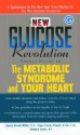 The New Glucose Revolution Pocket Guide to the Metabolic Syndrome and Your Heart - Jennie Brand-Miller, Kaye Foster-Powell, Anthony Leeds