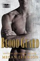 Blood Guard: A Mission Novel - Megan Erickson