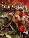 Photographing Your Garden - David Bjurstrom