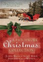 A Patchwork Christmas: Three Christmas Romances with Bonus Handcraft Patterns and Cookie Recipes - Stephanie Grace Whitson, Judith McCoy Miller, Nancy Moser