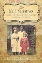 The Maid Narratives: Black Domestics and White Families in the Jim Crow South - Katherine Van Wormer, David W. Jackson III, Charletta Sudduth