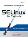 SELinux by Example: Using Security Enhanced Linux - Frank Mayer, David Caplan