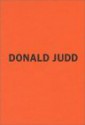 Donald Judd, Early Work 1955-1968 - Thomas Kellein