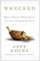 Wrecked: When a Broken World Slams into your Comfortable Life - Jeff Goins