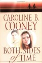Both Sides of Time - Caroline B. Cooney