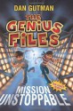 Mission Unstoppable (Genius Files Series) - Dan Gutman