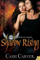 Shadow Rising - Cassi Carver