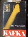 The Penal Colony and Other Stories - Franz Kafka