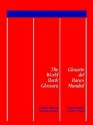 The World Bank Glossary/Glosario del Banco Mundial: English-Spanish, Spanish-English/Ingles-Espanol, Espanol-Ingles - World Book Inc