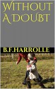 Without A DOUBT - B.F. Harrolle, Tammy Lindy