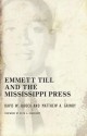 Emmett Till and the Mississippi Press - Davis W. Houck