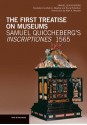 The First Treatise on Museums: Samuel Quiccheberg's Inscriptiones, 1565 - Samuel Quiccheberg, Mark A. Meadow, Bruce Robertson