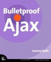 Bulletproof Ajax - Jeremy Keith