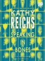 Speaking in Bones: A Novel (Temperance Brennan) - Kathy Reichs, Katherine Borowitz