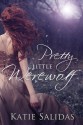 Pretty Little Werewolf - Katie Salidas