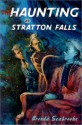 The HAUNTING AT STRATTON FALLS - Brenda Seabrooke