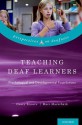 Teaching Deaf Learners: Psychological and Developmental Foundations - Harry Knoors, Marc Marschark