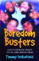 Boredom Busters - Tommy Donbavand