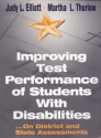 Improving Test Performance of Students with Disabilities: On District and State Assessments - Martha L. Thurlow, Judith L. Elliott, Judy Elliott