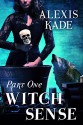 Witch Sense: Part One - Alexis Kade