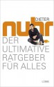 Der ultimative Ratgeber für alles - Dieter Nuhr