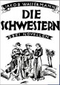 Die Schwestern - Jakob Wassermann