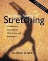 The Stark Reality of Stretching: An Informed Approach for All Activities and Every Sport - Steven D. Stark