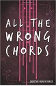 All the Wrong Chords - Christine Hurley Deriso