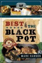 Best of the Black Pot: Must-Have Dutch Oven Favorites - Mark Hansen