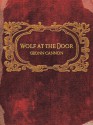 Wolf at the Door - Geonn Cannon